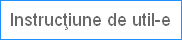 Instrucţiune de util-e